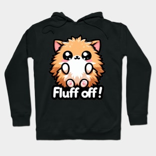 Fluff Off! Hoodie